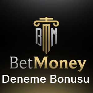 betmoney deneme bonusu