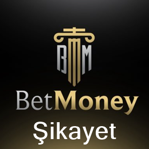 betmoney şikayet